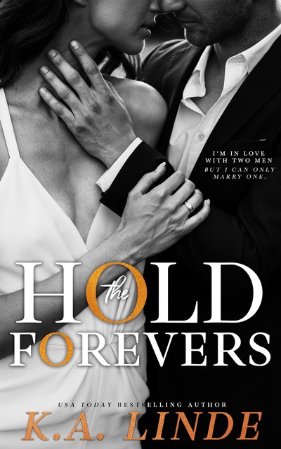 Hold the Forevers, K.A. Linde