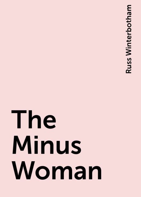 The Minus Woman, Russ Winterbotham