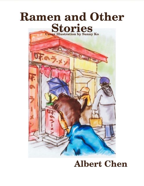 Ramen and Other Stories, Albert Chen