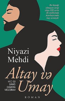 Altay ve Umay, Niyazi Mehdi