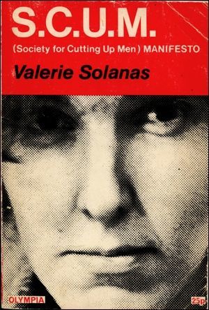 Erkek Doğrama Cemiyeti Manifestosu, Valerie Solanas