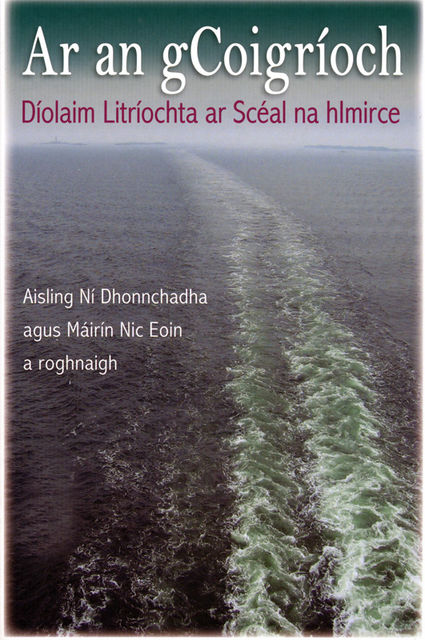 Ar an gCoigríoch, Aisling Ní Dhonnchadha, a roghnaigh, agus Máirín Nic Eoin