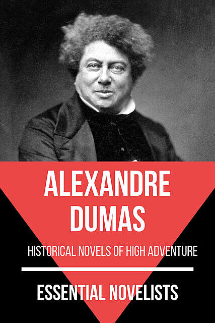 Essential Novelists – Alexandre Dumas, Alexander Dumas, August Nemo