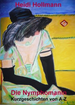 Die Nymphomanin, Heidi Hollmann