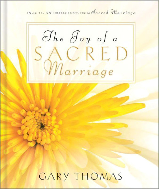 The Joy of a Sacred Marriage, Gary L.Thomas
