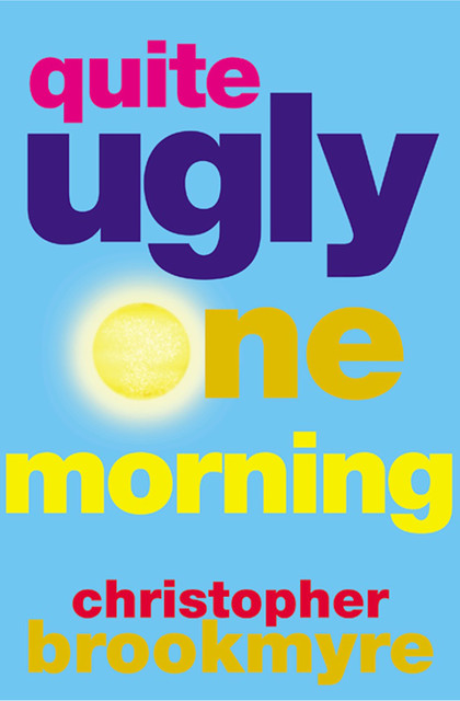 Quite Ugly One Morning, Christopher Brookmyre