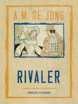 Rivaler, A.M. De Jong