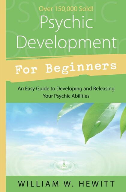 Psychic Development for Beginners, William Hewitt