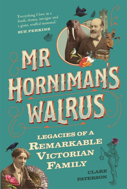 Mr Horniman's Walrus, Clare Paterson