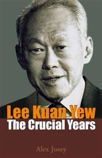 Lee Kuan Yew: The Crucial Years, Alex Josey