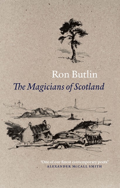 The Magicians of Scotland, Ron Butlin