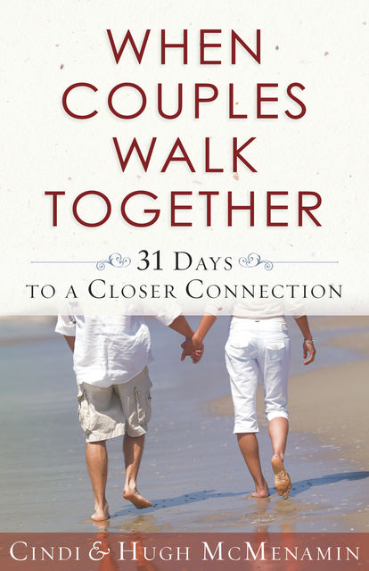 When Couples Walk Together, Cindi McMenamin, Hugh McMenamin