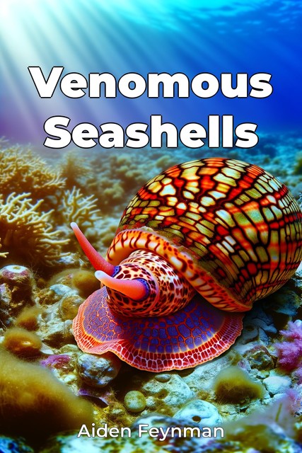 Venomous Seashells, Aiden Feynman