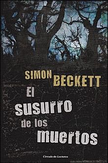 El Susurro De Los Muertos, Simon Beckett