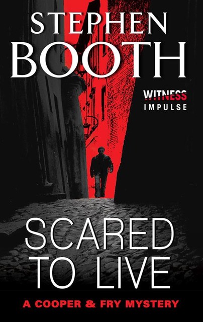 Scared to Live, Stephen Booth