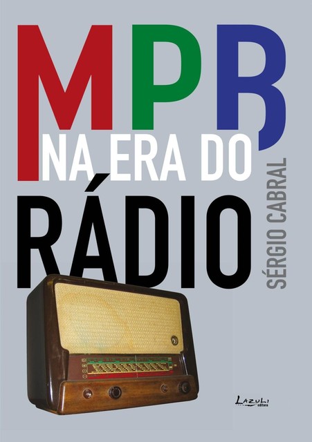 MPB na era do rádio, Sérgio Cabral