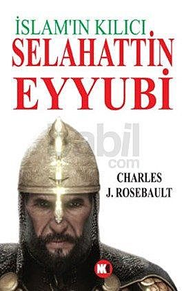 İslam'ın Kılıcı Selahattin Eyyubi, Charles J. Rosebault