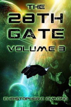 The 28th Gate: Volume 3, Christopher C. Dimond