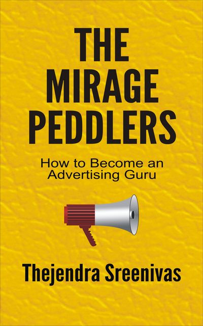 The Mirage Peddlers, Thejendra Sreenivas