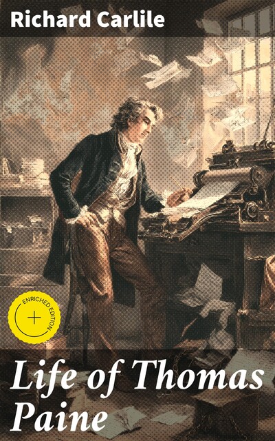 Life of Thomas Paine, Richard Carlile