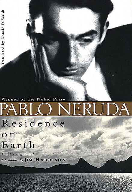 Residence on Earth, Pablo Neruda, Donald D. Walsh