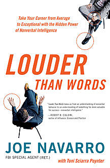 Louder Than Words, Joe Navarro, Toni Sciarra Poynter