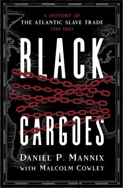 Black Cargoes, Daniel Mannix, Malcolm Cowley