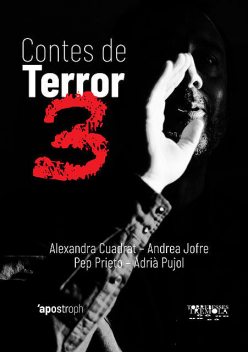 Contes de terror 3, Adrià Pujol, Andrea Jofre, Pep Prieto, Alexandra Cuadrat