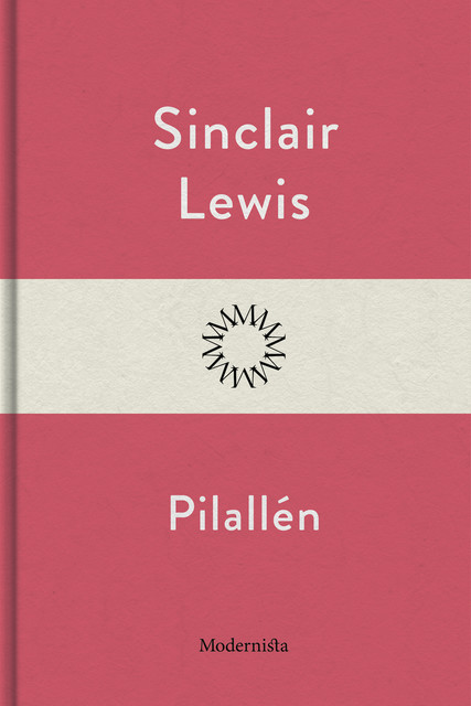 Pilallén, Sinclair Lewis
