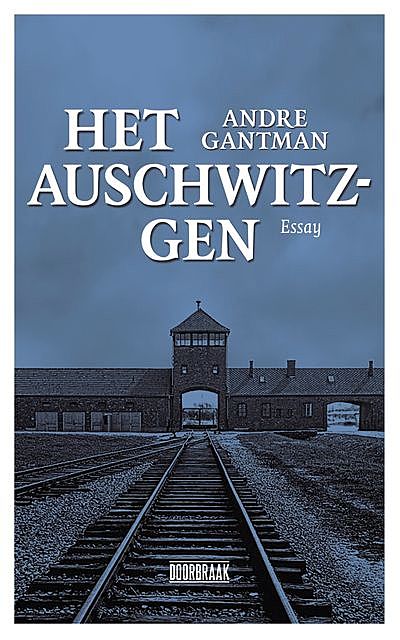 Het Auschwtz-gen, André Gantman