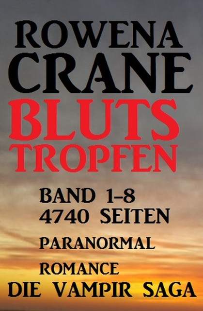 Sammelband! Vampir-Saga Blutstropfen Band 1–9, Rowena Crane