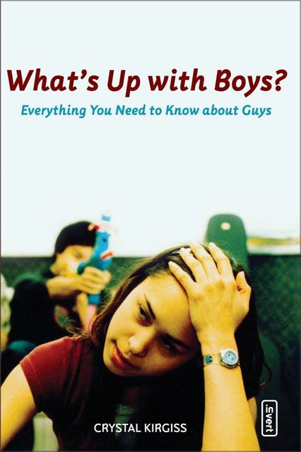 What's Up with Boys?, Crystal Kirgiss