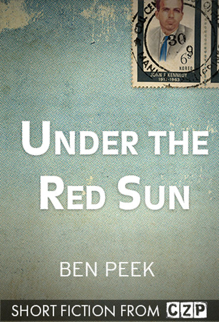 Under the Red Sun, Ben Peek