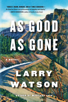 As Good as Gone, Larry Watson