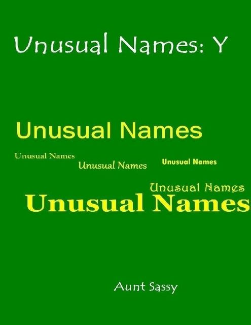 Unusual Names: Y, Aunt Sassy