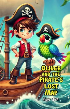 Oliver and the Pirate’s Lost Map, Lina Eve