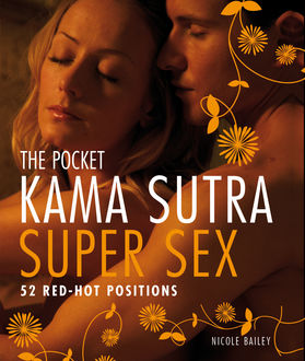 Pocket Kama Sutra Super Sex, Nicole Bailey