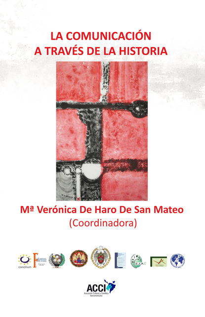 La comunicacion a traves de la historia, Mª Verónica De Haro De San Mateo