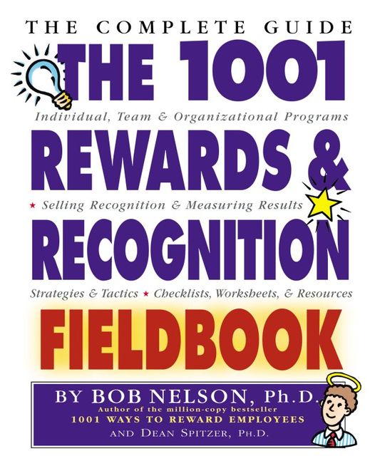 The 1001 Rewards & Recognition Fieldbook, Bob Nelson, Dean Spitzer