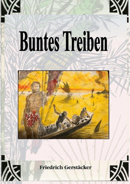 Buntes Treiben, Friedrich Gerstäcker