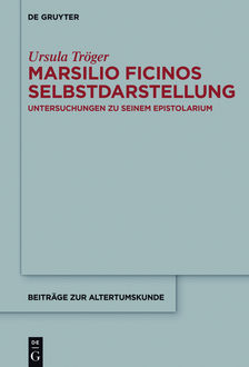 Marsilio Ficinos Selbstdarstellung, Ursula Tröger
