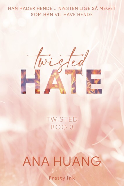 Twisted Hate – 3, Ana Huang