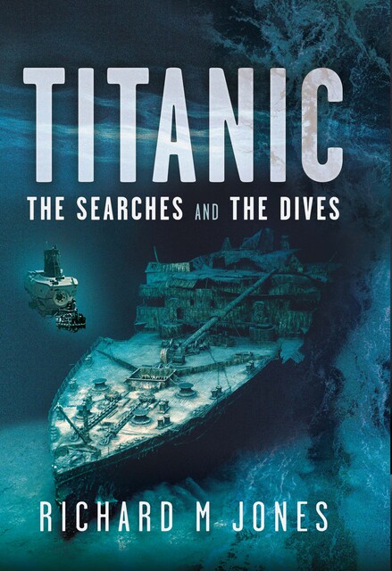 Titanic: The Searches and the Dives, Richard Jones