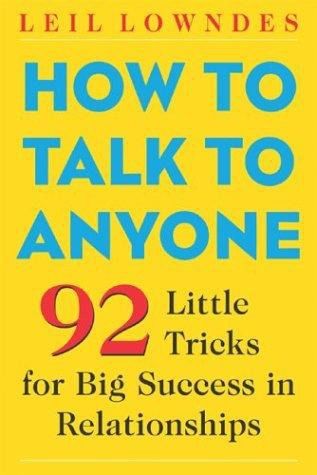 How to Talk to Anyone: 92 Little Tricks for Big Success in Relationships, Janine Driver