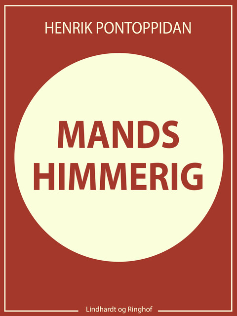 Mands Himmerig, Henrik Pontoppidan