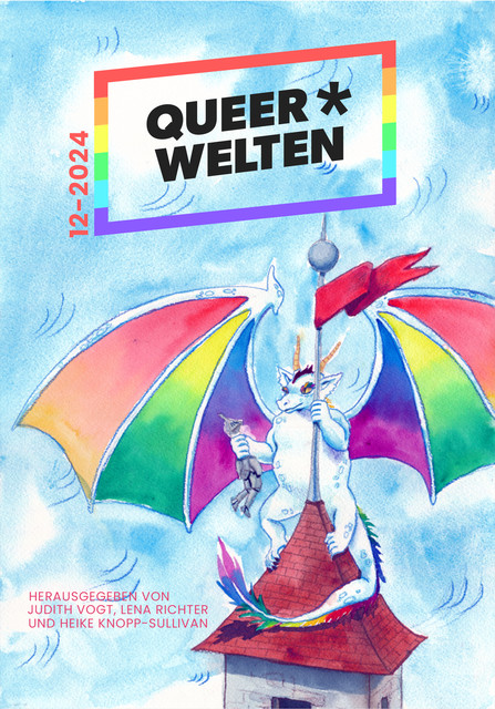 Queer*Welten 12–2023 – Das queerfeministische Phantastik-Magazin, Rebecca Westkott, Yvonne Tunnat, Hollarius, Jamie-Lee Campbell, Kae Schwarz, Lars Schmeink, Nox Juvenell