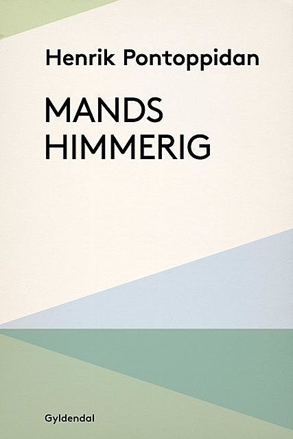 Mands Himmerig, Henrik Pontoppidan