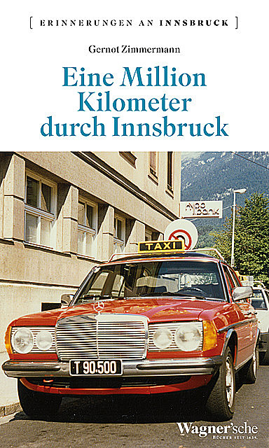 Eine Million Kilometer durch Innsbruck, Gernot Zimmermann