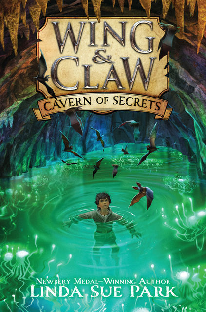 Wing & Claw #2: Cavern of Secrets, Linda Sue Park