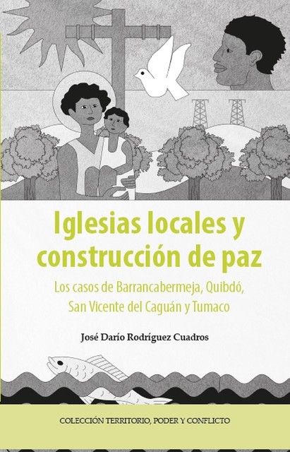 Iglesias locales y construcción de paz, José Darío Rodríguez Cuadros